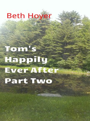 cover image of Tom's Happily Ever after Part Two